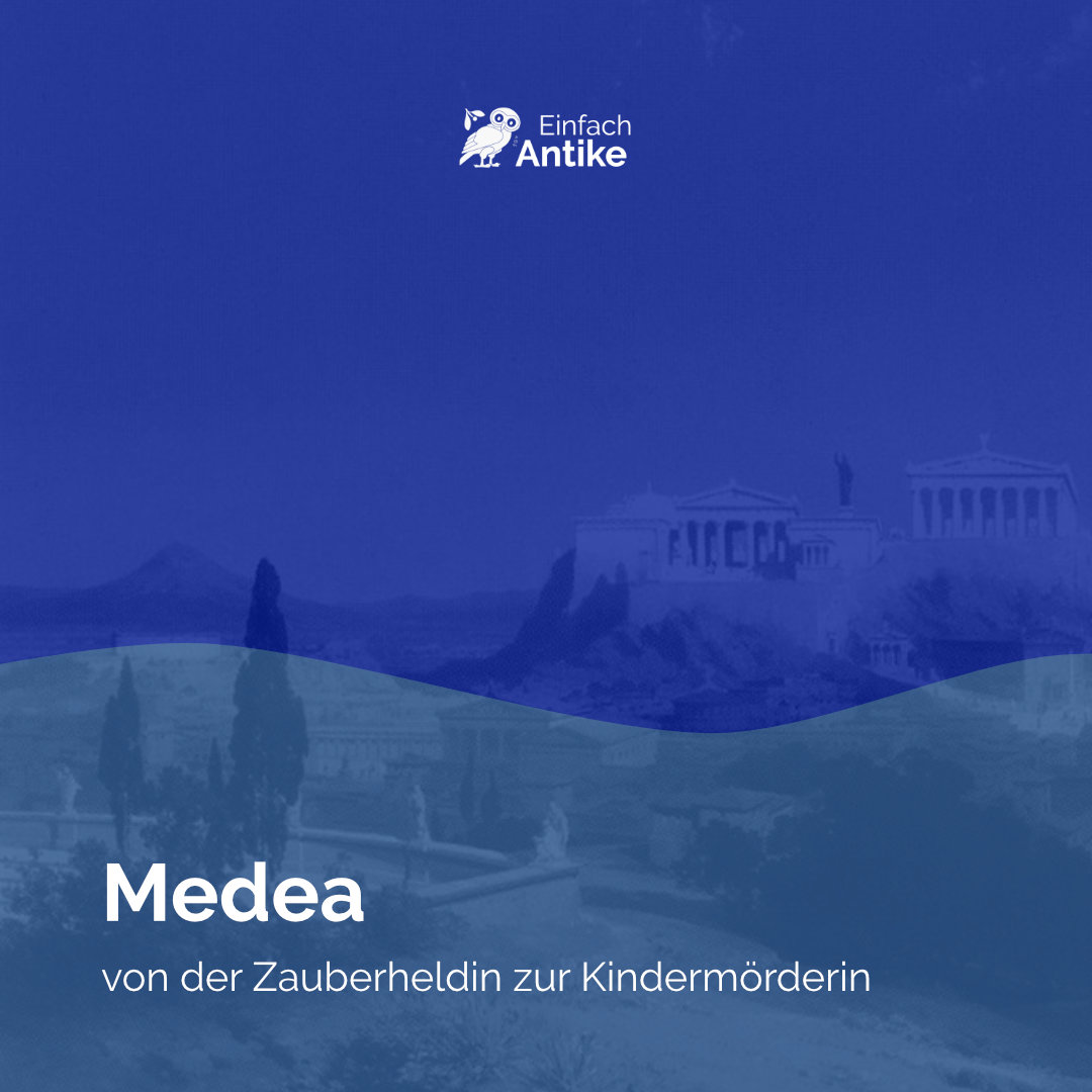 Medea – von der Zauberheldin zur Kindermörderin
