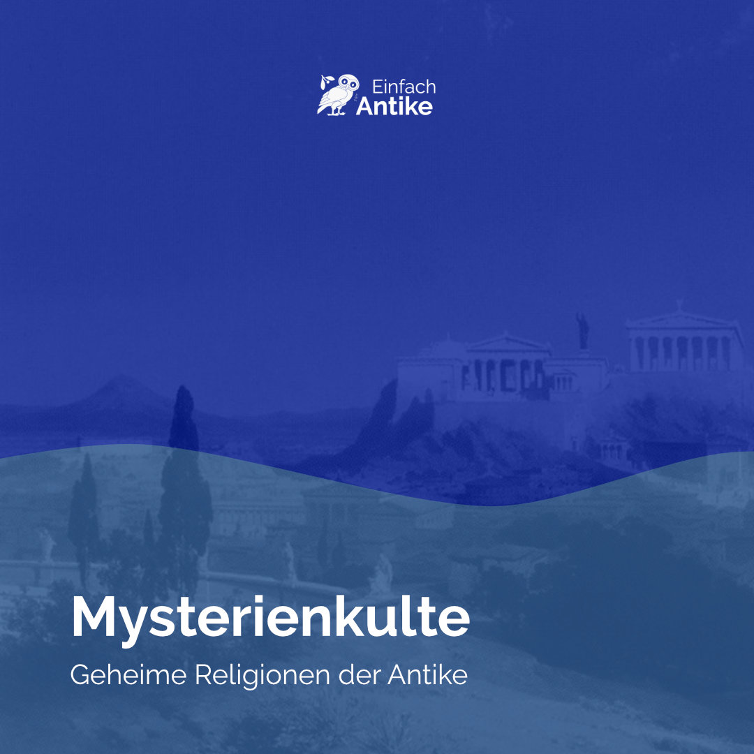 Mysterienkulte – Geheime Religionen der Antike