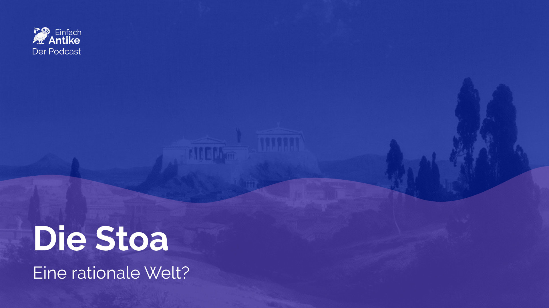 Die Stoa – Eine rationale Welt?