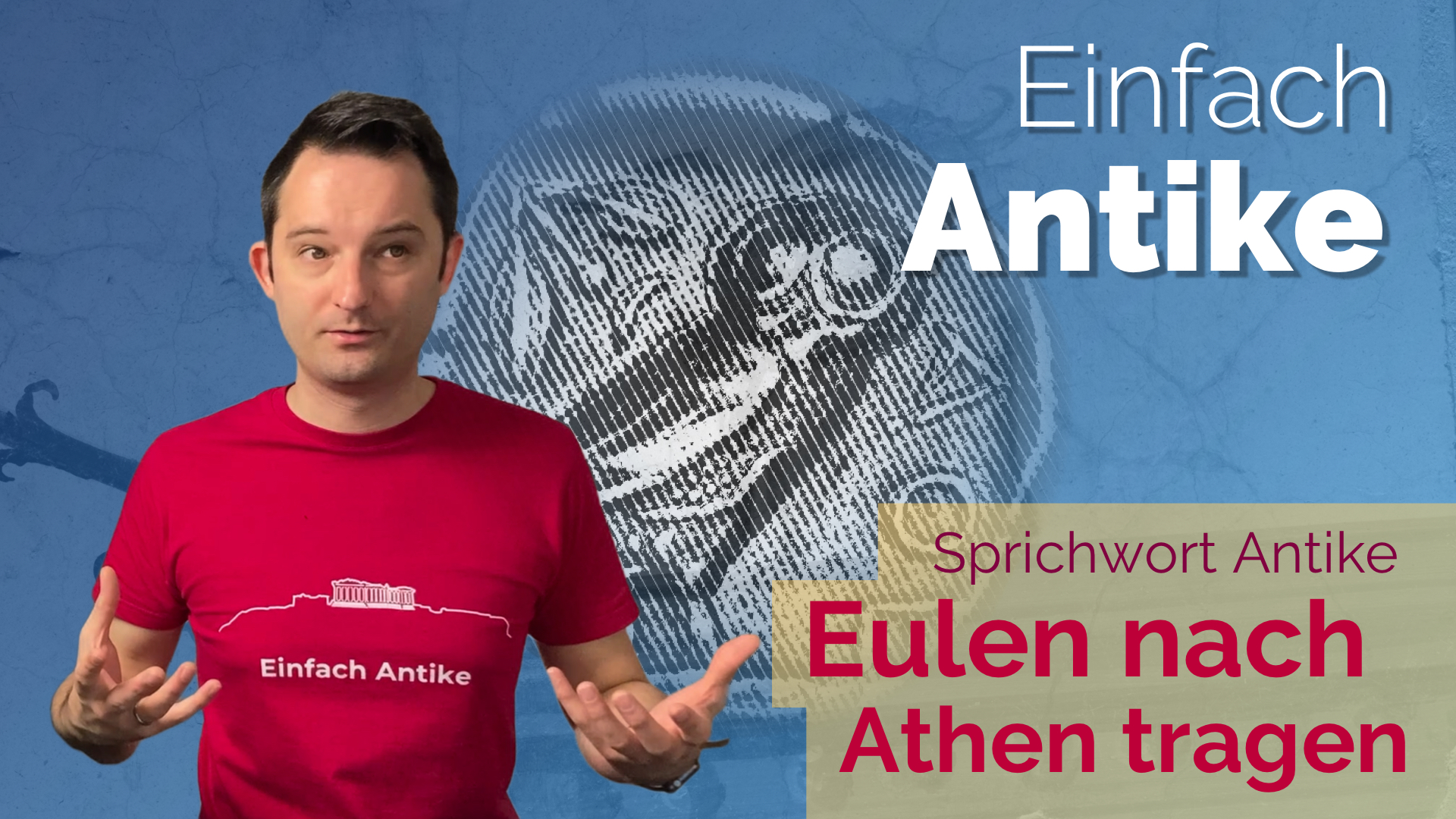 Eulen nach Athen tragen – Sprichwort Antike