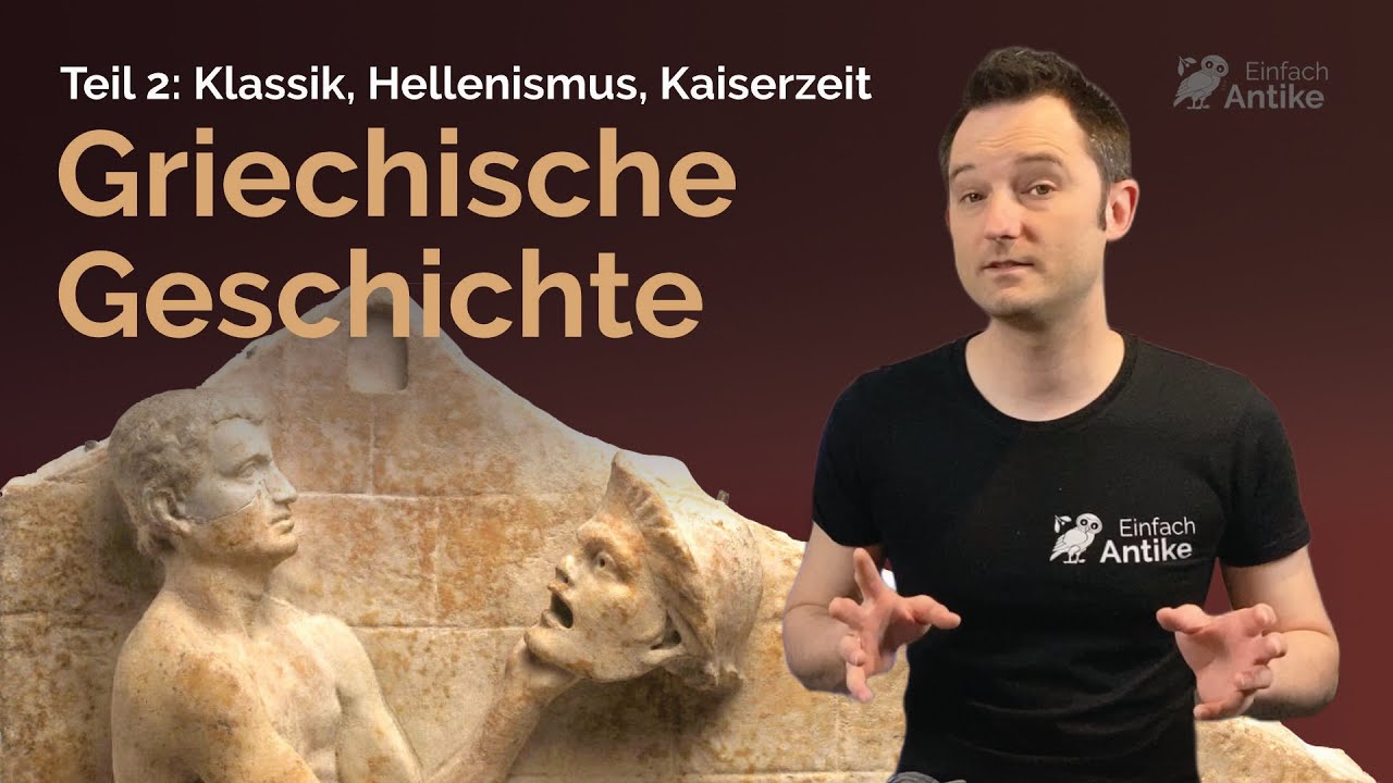 Die Geschichte Griechenlands, Teil 2: Klassik, Hellenismus Und ...