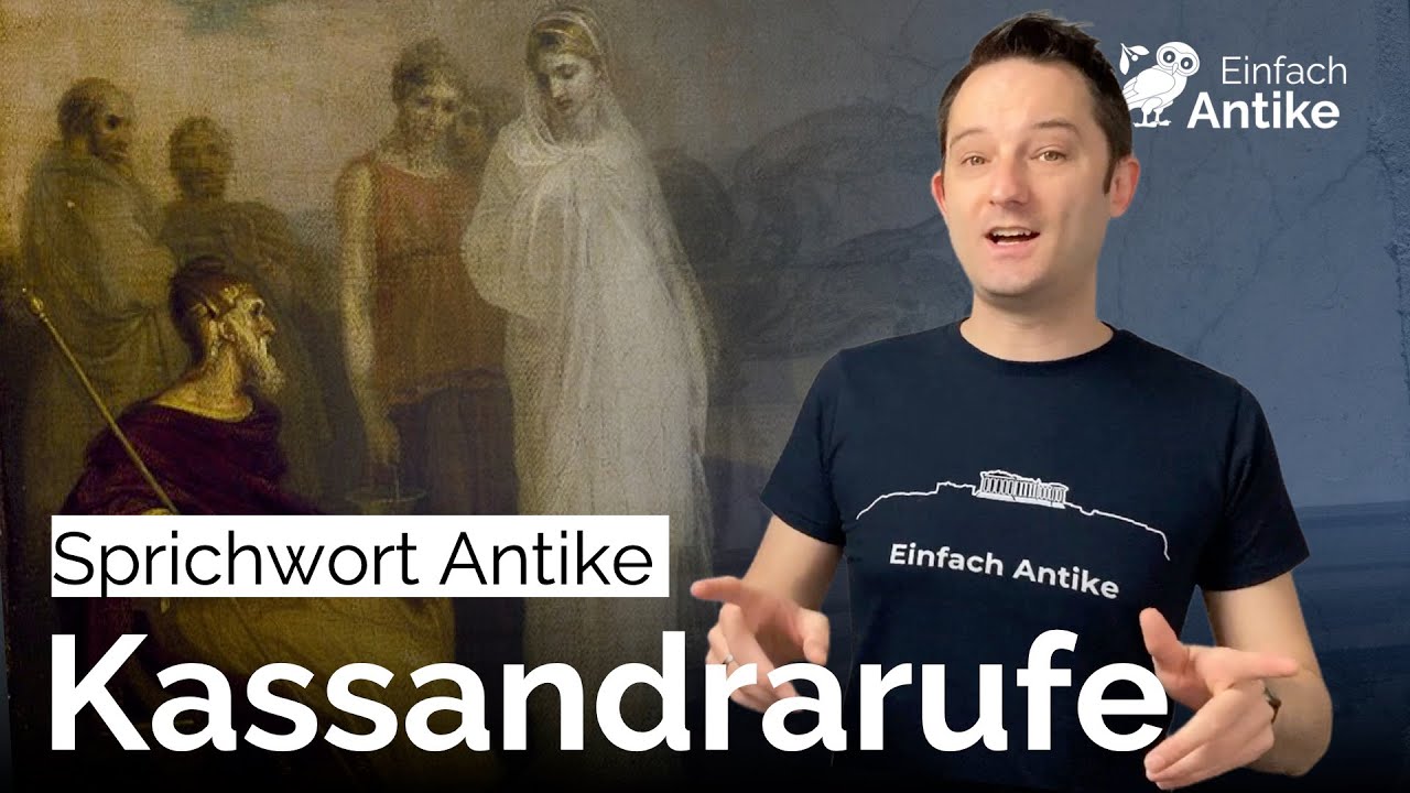 Kassandrarufe – Sprichwort Antike