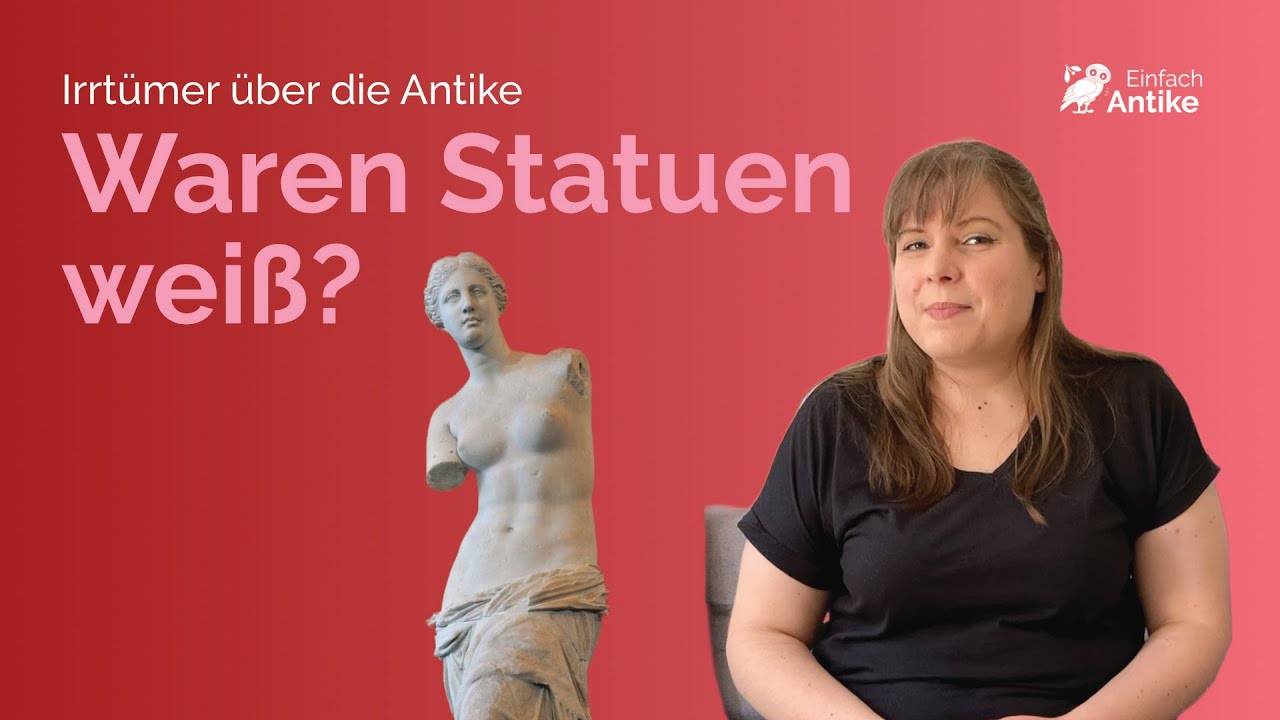 Waren antike Statuen weiß?