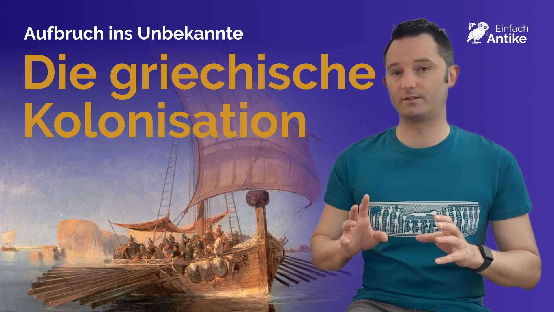 Aufbruch ins Unbekannte – Die griechische Kolonisation