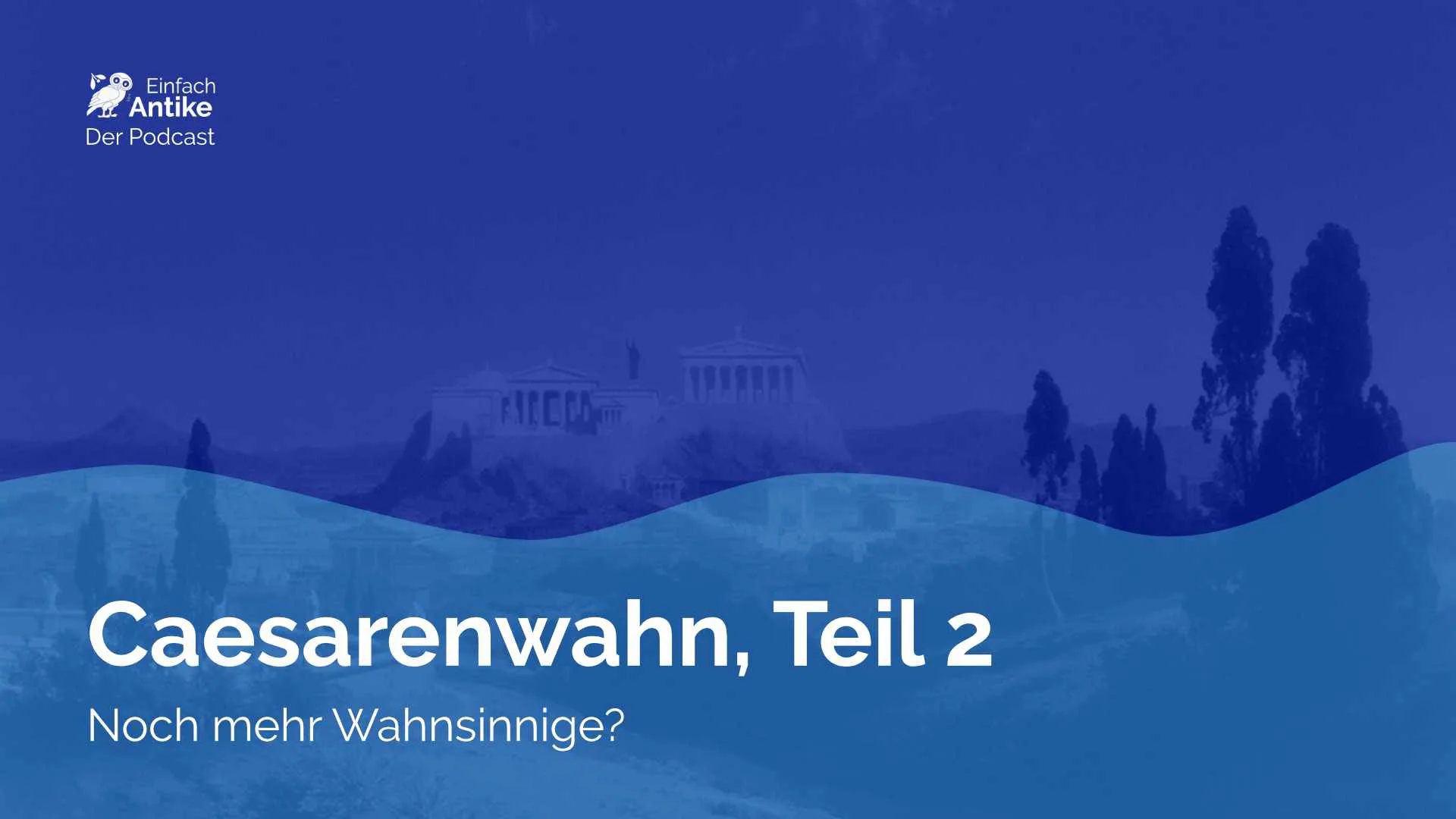 Caesarenwahn, Teil 2: Noch mehr Wahnsinnige?