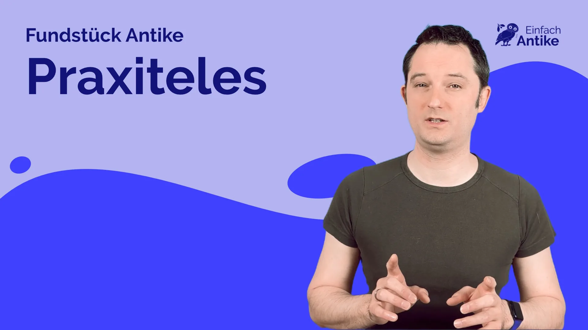 Praxiteles – Fundstück Antike