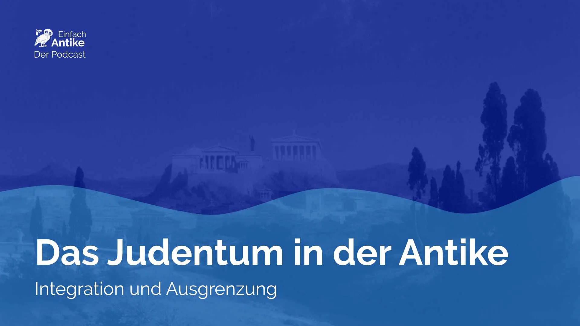 Das Judentum in der Antike – Integration und Ausgrenzung
