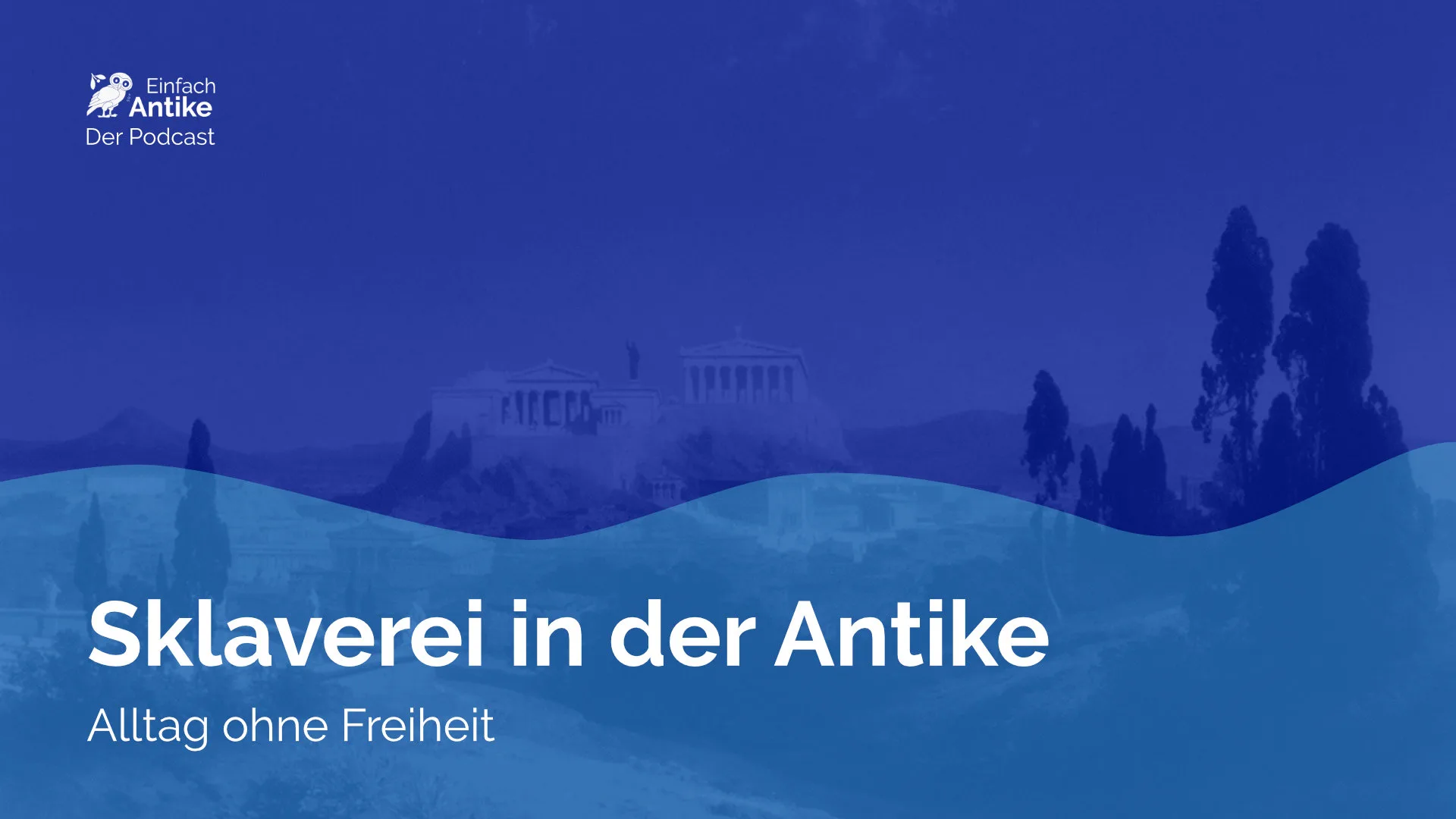 Sklaverei in der Antike – Alltag ohne Freiheit