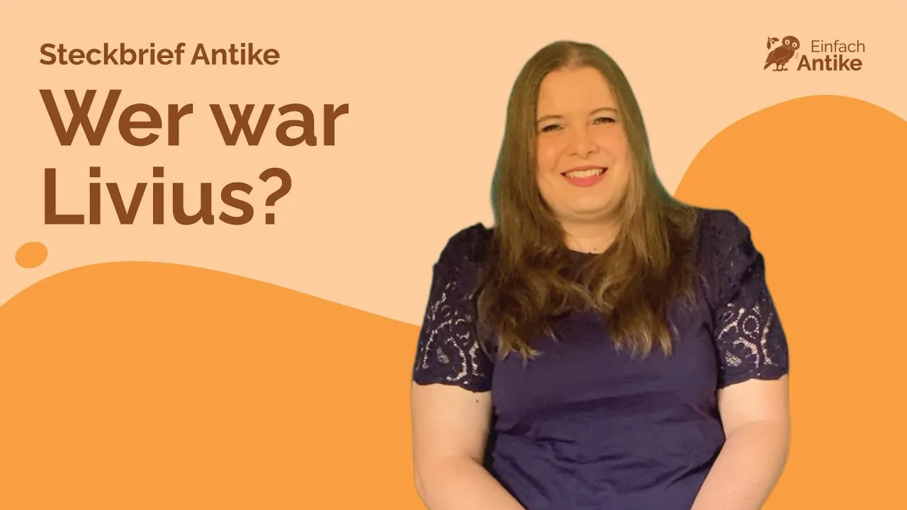 Wer war Livius? – Steckbrief Antike