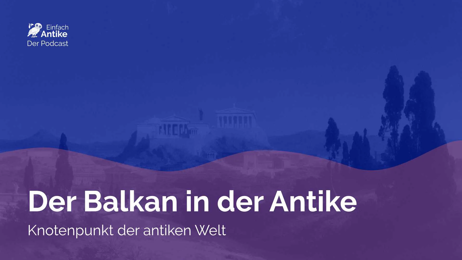 Der Balkan in der Antike – Knotenpunkt der antiken Welt