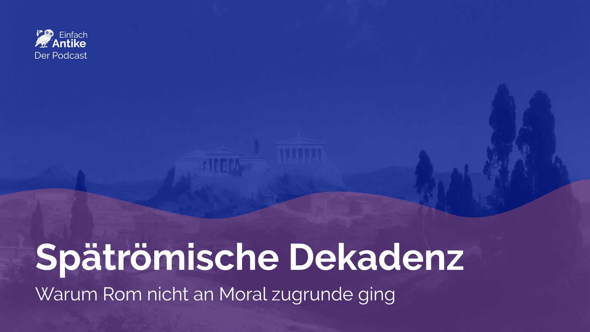 Spätrömische Dekadenz – Warum Rom nicht an Moral zugrunde ging