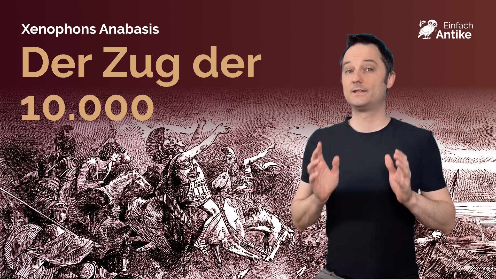 Der Zug der 10.000 – Xenophons Anabasis – Einfach Antike