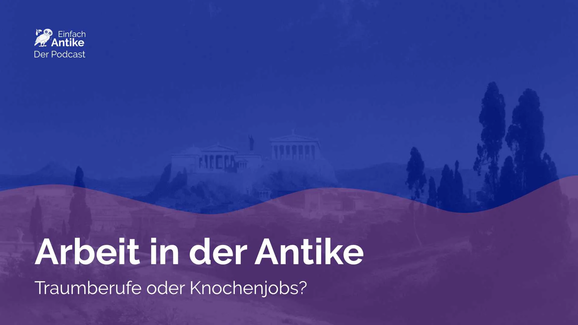 Arbeit in der Antike – Traumberufe oder Knochenjobs?